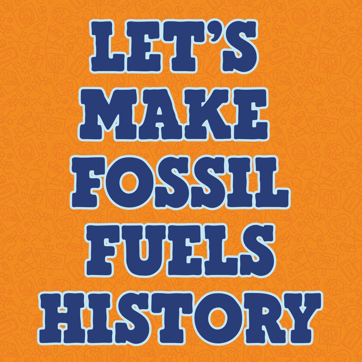 Let's Make Fossil Fuels History
