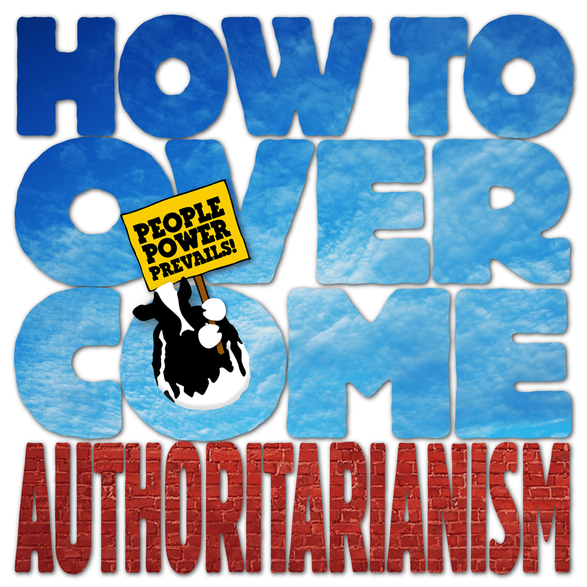 How to Overcome Authoritarianism