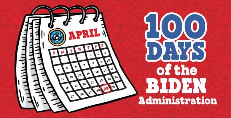 Illustration of a calendar showing April 2021 with April 29th circled. Text reads: 100 Days of the Biden Administration.